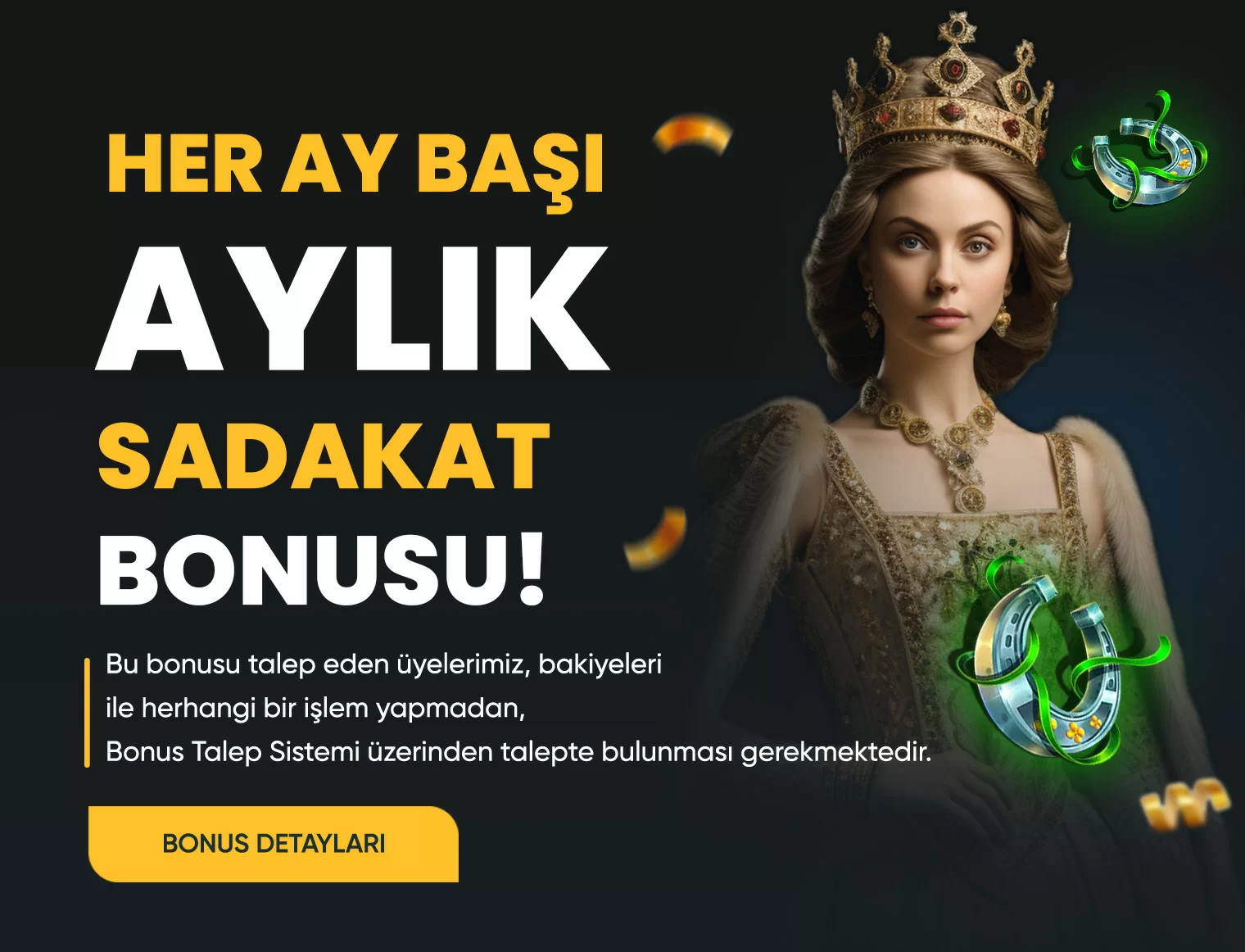 AYLIK SADAKAT BONUSU!
