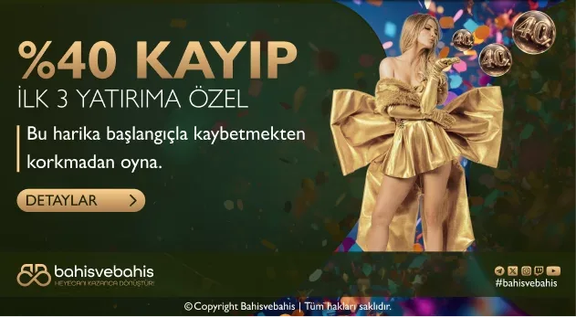 İLK 3 YATIRIMA ÖZEL %40 KAYIP BONUSU