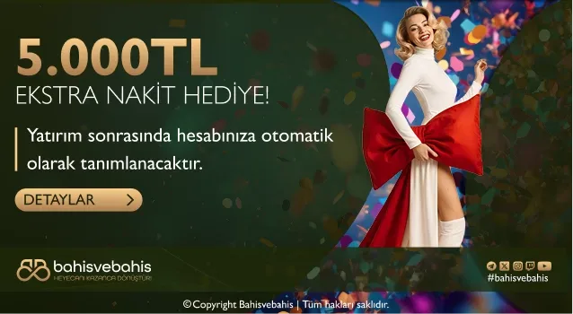 5.000TL EKSTRA NAKİT HEDİYE BONUS