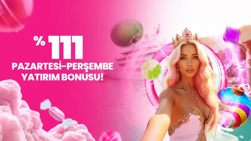 PAZARTESİ - PERŞEMBE %111 YATIRIM BONUSU