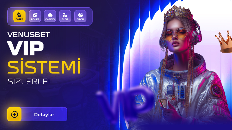 Venüsbet VIP Sistemi
