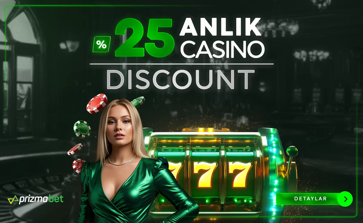 %25 ANLIK CASİNO DİSCOUNT
