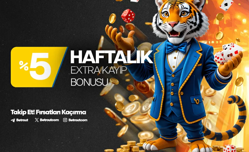 HAFTALIK EK %5 KAYIP BONUSU
