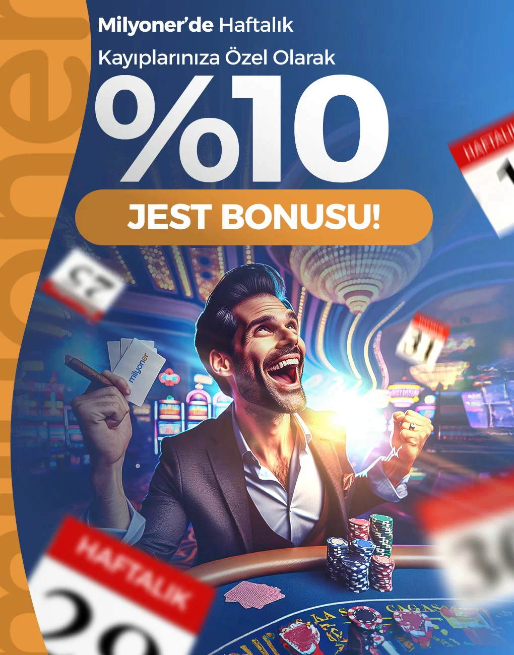 HAFTALIK KAYIPLARA %10 JEST BONUSU!