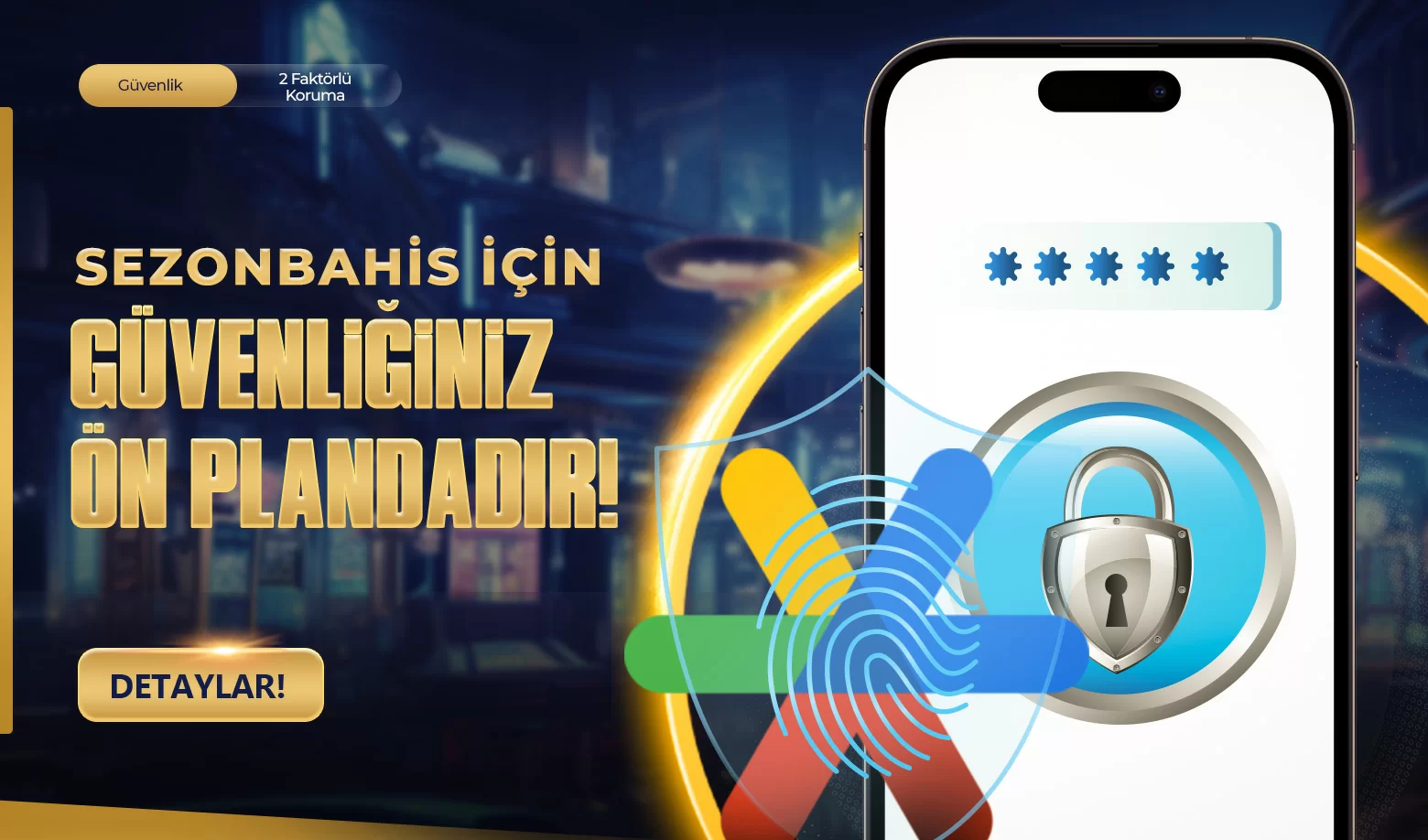 2 FAKTÖRLÜ KORUMA