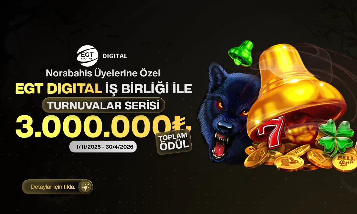 NORABAHİS ÜYELERİNE ÖZEL EGT DİGİTAL TURNUVALAR SERİSİ